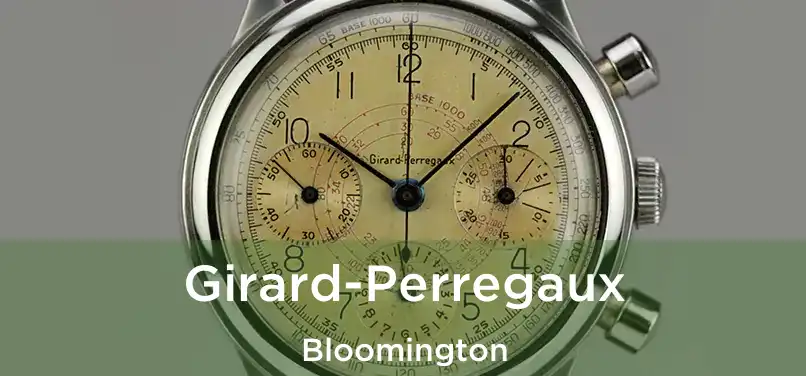 Girard-Perregaux Bloomington