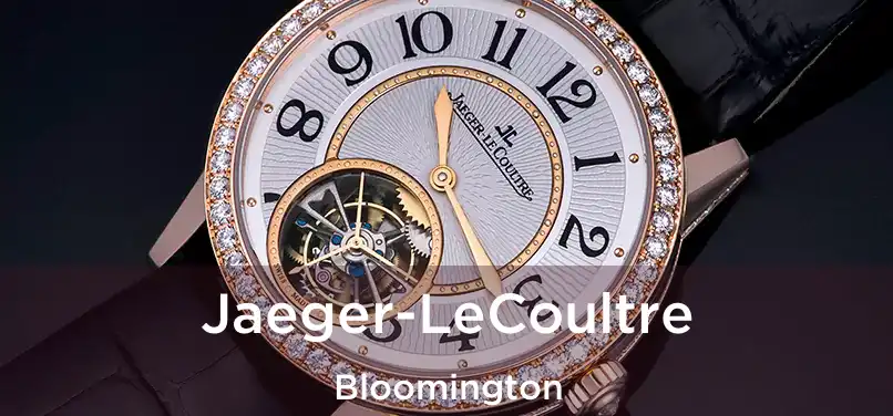 Jaeger-LeCoultre Bloomington