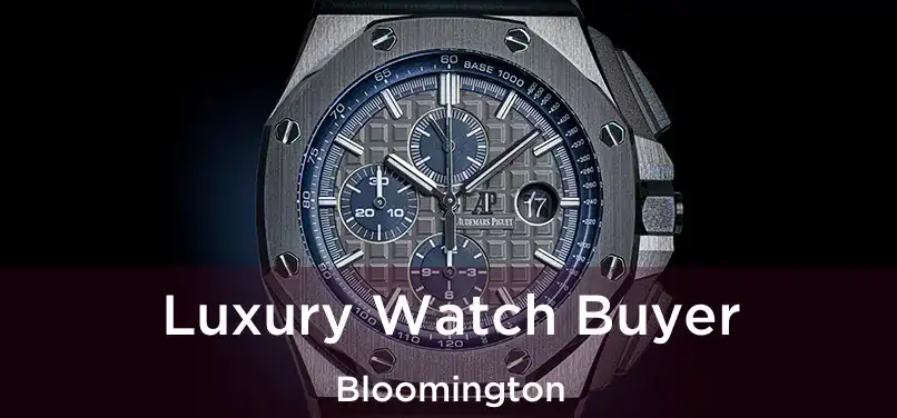 Luxury Watch Buyer Bloomington