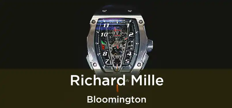 Richard Mille Bloomington