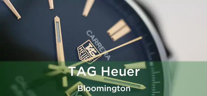 TAG Heuer Bloomington