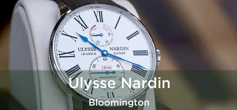 Ulysse Nardin Bloomington